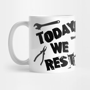 Labor Day. Today We Rest. Mug